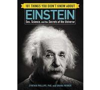101 Things You Didn't Know about Einstein: Sex, Science, and the Secrets of the Universe - [Version Originale] Inconnu (Auteur)