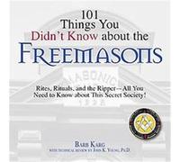 101 Things You Didn't Know About the Freemasons Barb Karg, John K. Young (Auteur)