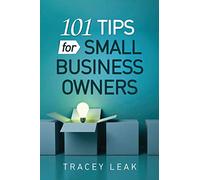 101 Tips for Small Business Owners