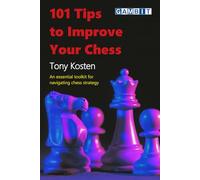 101 Tips to Improve Your Chess