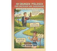 101 Übungen: Pfälzisch Für Einsteiger und Zugezogene