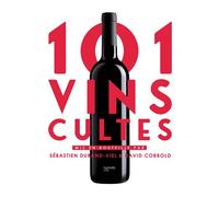 101 Vins cultes - Sébastien Durand-Viel - Hachette Pratique - broché - Guide