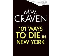 101 Ways to Die in New York - M.W. Craven - Constable - ebook (ePub) - Livre