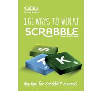 101 Ways to Win at SCRABBLE™: Top Tips for Scrabble™ Success