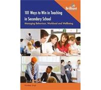 101 Ways to Win in Teaching in Secondary School by Gurdeep Singh Gurdeep Singh (Auteur)