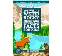 101 Wild & Weird Rocky Mountain National Park Facts for Kids: Screaming Elk, Watermelon Snow, and Sideways Trees-All True!