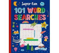101 Word Searches For Kids Ages 8-10: Fantastic Puzzle Games With Cute Illustrations To Keep Curious Minds Busy