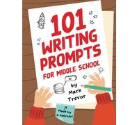 101 Writing Prompts For Middle School