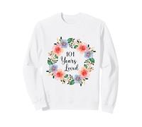 101 Years Loved 101th Birthday Floral 101 Years Loved Women Sweatshirt