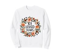 101 Years Loved 101th Birthday Funny 101 Year Old Women's Sweatshirt