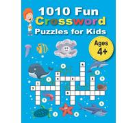 1010 Fun Crossword Puzzles for Kids: First Children Crossword Puzzle Book for Kids Age 4,5, 6, 7, 8, 9 and 10 and for 3rd graders | Kids Crosswords (Easy Word Learning Activities for Kids)