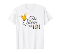 101st Birthday Party The Queen is 101 Ideas Gift Ideas For Her T-Shirt