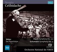 ウェーバー : 歌劇 「魔弾の射手」 序曲 | ハイドン : 交響曲 第102番 | シューマン : 交響曲 第2番 (Weber : Der Freischutze | Haydn : Symphony No.102 | Schumann : Symphony No.2 / Sergiu Celibidache | Orchestre National de l'ORTF) [SACDシングルレイヤー]