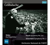 ウェーバー : 歌劇 「魔弾の射手」 序曲 | ハイドン : 交響曲 第102番 | シューマン : 交響曲 第2番 (Weber : Der Freischutze | Haydn : Symphony No.102 | Schumann : Symphony No.2 / Sergiu Celibidache | Orchestre National de l'ORTF)