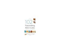 102 Fascinating Bible Studies