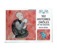 102 Histoires Drôles Et De Sagesse