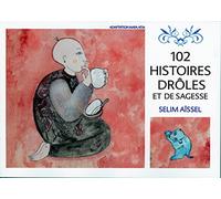 102 histoires drôles et de sagesse