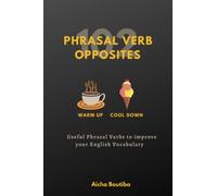 102 Phrasal Verb Opposites: Useful Phrasal Verbs to Improve your English Vocabulary