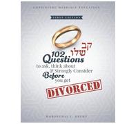 102 Questions to Ask, Consider and Think About Before You Get Divorced