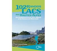 102 Randos Lacs Des Hautes-Alpes