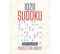 1020 Sudoku Puzzles for Adults: Tons of Brain-Boosting Fun Across 205 Pages of Clever Challenges | Includes Full Answer Key | A Perfect Gift for Those Who Enjoy Mental Workouts