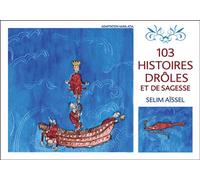 103 histoires drôles et de sagesse - Selim Aïssel - Ecce - broché - Essai