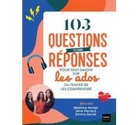 103 questions et leurs réponses pour tout savoir sur les ados ou tenter de les comprendre La boîte à outils pour comprendre son ado et bien l'accompagner - Béatrice Noiset - Hatier Parents - broché -