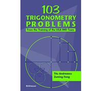 103 Trigonometry Problems: From the Training of the USA IMO Team
