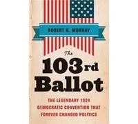 103rd Ballot by Robert Keith Murray Robert Keith Murray (Auteur)