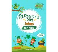 105 St Patricks Day Jokes:: A Pot of Laughs for the Luckiest Day of the Year!