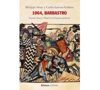 1064, Barbastro: Guerra Santa y Yihad en la España medieval