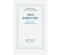 1064, Barbastro: Guerre sainte et djihâd en Espagne