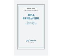1064, Barbastro Guerre sainte et djihâd en Espagne - Philippe Sénac - Gallimard - broché - Essai