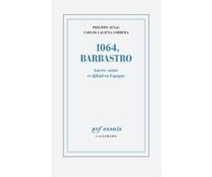 1064, Barbastro Philippe Sénac (Auteur), Carlos Laliena Corbera (Auteur)