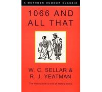 1066 and All That by Sellar, W.C., Yeatman, R.J. A Memorable History Edition (1998)