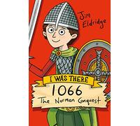 1066: The Norman Conquest (new edition) (I Was There)