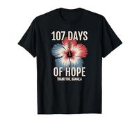 107 Days of Hope Kamala Harris Uplifting T-Shirt