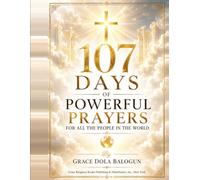 107 Days Of Powerful Prayers for All the People in the World