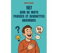 107 jeux de mots pensées et devinettes absurdes