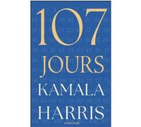 107 jours Kamala Harris (Auteur), Laurent Bury (Traduction)