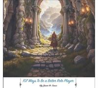 107 Ways To Be A Better Role Player The World of Lorumell, #2 - Jason Essex - By Jason D. Essex - ebook (ePub) - Livre