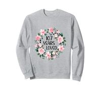 107 Years Loved Women Men 107 Years Old Cool 107th Birthday Sweatshirt