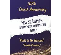 107th Church Anniversary “Roots in the Ground: African Methodist Episcopal Church