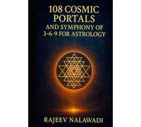 108 Cosmic Portals and Symphony of 3-6-9 for Astrology: Sacred order of Cosmos