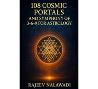 108 Cosmic Portals and Symphony of 3-6-9 for Astrology: Sacred order of Cosmos