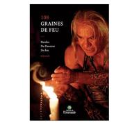 108 Graines De Feu - Paroles Du Danseur Du Feu