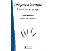 109 Jeux D'écriture - Faire Écrire Un Groupe