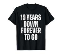 10e Anniversaire de Travail - 10 Ans Plus Tard, il ne Reste Plus Que 10 Ans T-Shirt