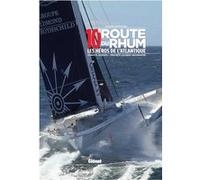 10e Route Du Rhum - Les Héros De L'atlantique