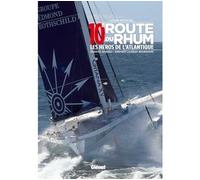 10e Route du Rhum Les héros de l'Atlantique - Fabrice Amedeo - Glénat - broché - Récit